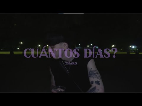 THARO - CUÁNTOS DÍAS? (Video Oficial)