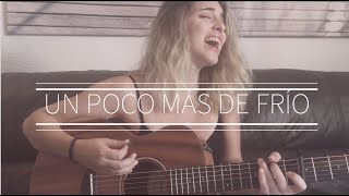 Camila Gallardo | Un poco más de frío (Cover MERINO)