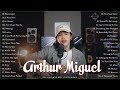 Arthur Miguel - Playlist Compilation 2022 - Best Arthur Miguel Song Covers
