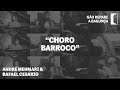 Choro barroco - André Mehmari & Rafael Cesário #NãoRepareABagunça