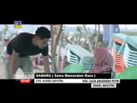 Daniel Maestro ft Julia Anugrah Putri - SAMARA ( Samo Mamandam Raso )
