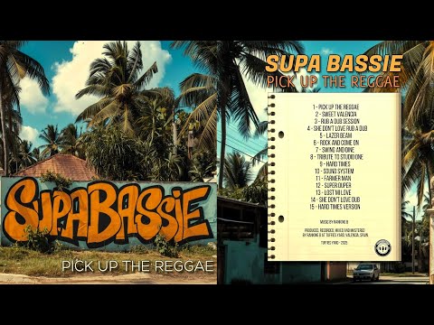 Supa Bassie - Pick Up The Reggae - Full Album (Tuffies Yard - 2025)