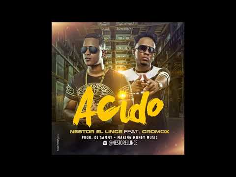 Nestor El Lince Ft Cromo X - Acido (Prod. Dj Sammy)