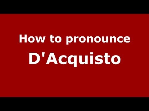 How to pronounce D'Acquisto (Italian/Italy) - PronounceNames.com