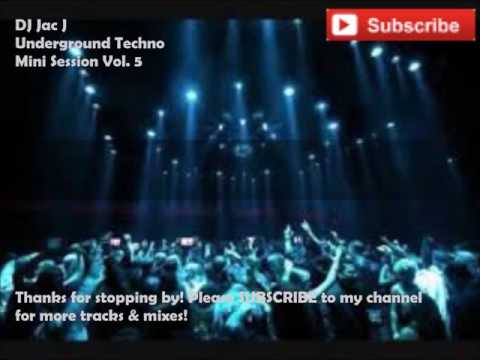 DJ Jac J - Underground Techno Mini Session Vol. 5