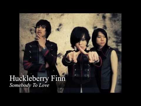 ☞ Huckleberry Finn ✩ Somebody To Love 2001