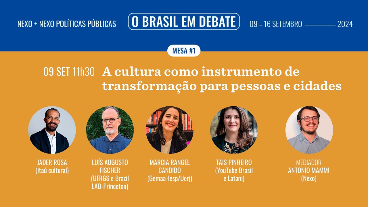 Mesa 1: A cultura como instrumento de transformação para pessoas e cidades