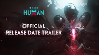 Once Human trailer 