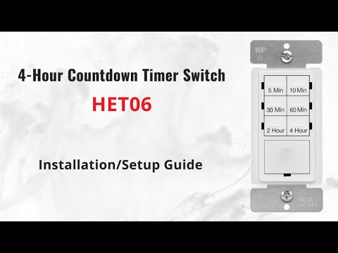 HET06 Installation Guide | 4-Hour Countdown Timer Switch | TOPGREENER
