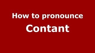How to pronounce Contant