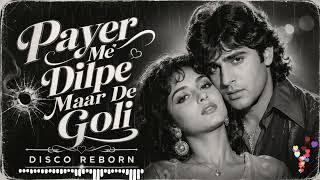 Download lagu Payer Me Dilpe Maar De Goli (Ultimate Disco) | Bollywood Classic Recreated with Disco Twist 💃🔥 mp3