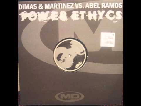 Dimas & Martinez vs. Abel Ramos ‎– Power Ethycs