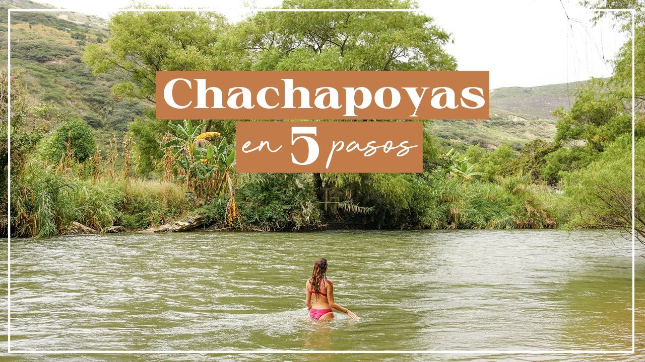5 Pasos para disfrutar de Chachapoyas