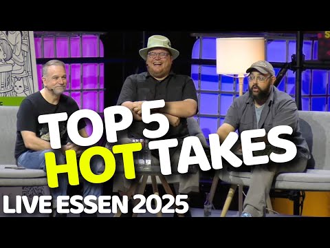 Top 5 Hot Takes - Essen 2025 Live Show