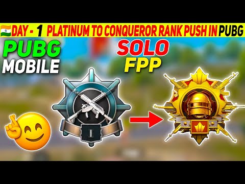 (𝙋𝙐𝘽𝙂 𝙈𝙊𝘽𝙄𝙇𝙀) 🇮🇳 DAY - 1 : PLATINUM TO CONQUEROR RANK PUSH IN SOLO FPP 🔥| BEST TIPS FOR SOLO TPP/FPP