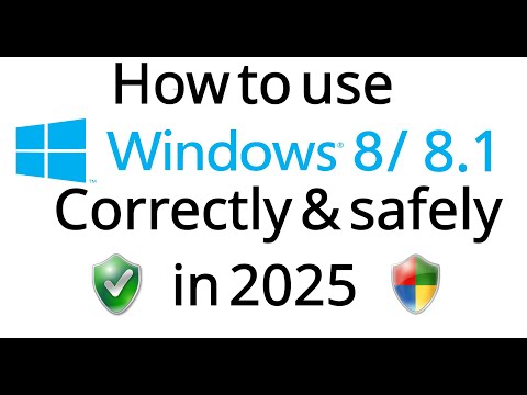 How to use Windows 8/8.1 Correctly and Safely in 2025 [OUTDATED]