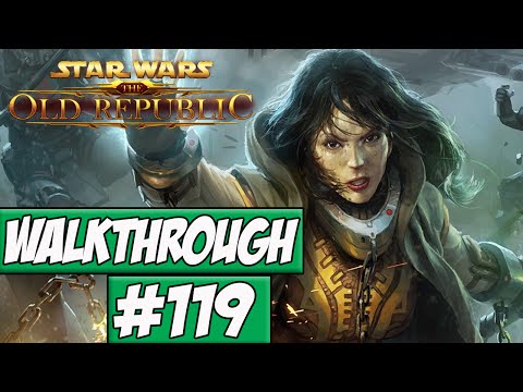 Star Wars: The Old Republic Walkthrough Ep.119 w/Angel - Directive 7!