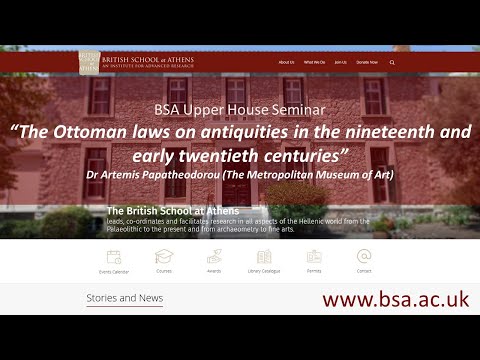 Dr Artemis Papatheodorou (The Metropolitan Museum of Art), “The Ottoman laws on antiquities in the nineteenth and early twentieth centuries”