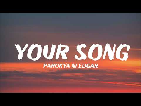 Parokya ni Edgar - Your Song (Lyrics)