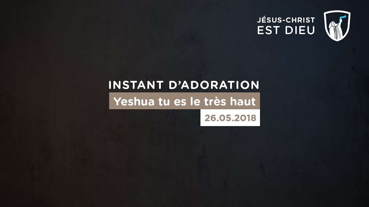 Thumbnail of video: Yeshua tu es le très haut - Evry