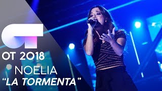 &quot;LA TORMENTA&quot; - NOELIA | Gala 4 | OT 2018