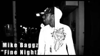 Mike Baggz- Fine Night Freestyle (Official Music Video)