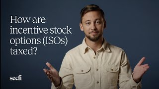 How are incentive stock options (ISOs) taxed?