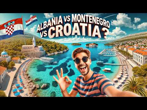 Was ich entdeckte, als ich die verborgenen Schätze Albaniens, Montenegros und Kroatiens verglich