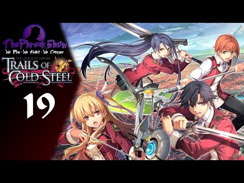 Let's Play The Legend Of Heroes Trails Of Cold Steel - Part 19 - The Gentlest Of High Fives!