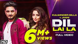 Dil Lai La (Official Video) Kulwinder Billa  Jaani