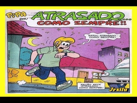 Pipa - Atrasado como sempre, quadrinhos turma da Mônica