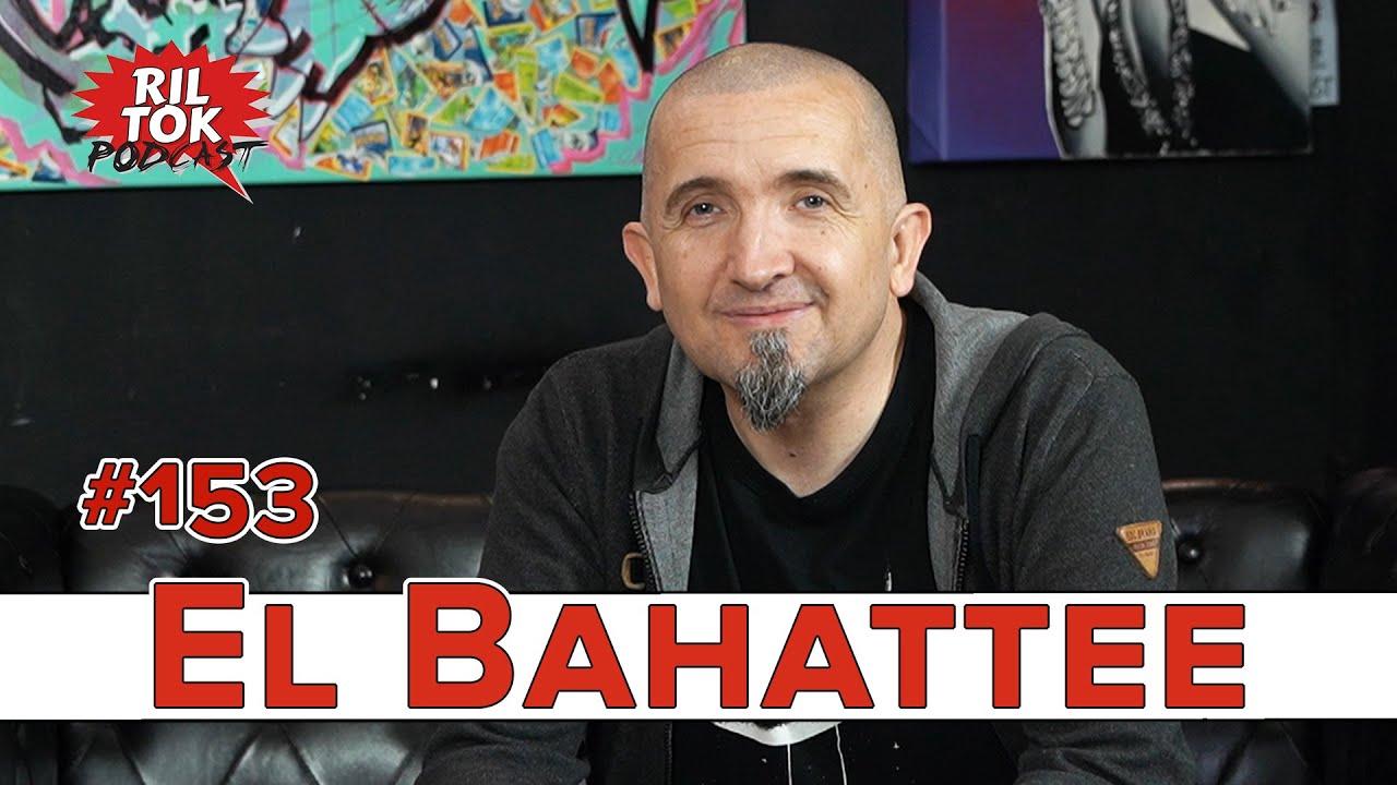 Ril Tok Podcast #153 - EL BAHATTEE
