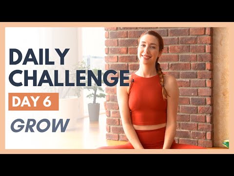 Day 6 - FLEXIBLE MIND Yoga Challenge – GROW