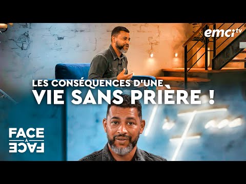 Les conséquences d'une vie sans prière ! - Face à Face - Yannis Gautier