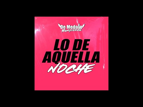 Miniatura de Lo De Aquella Noche