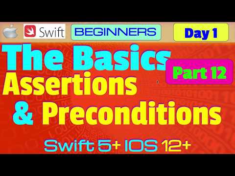 IOS , Swift 5, Interview Theory, Tutorial, #01 P12  The Basics - Assertions & Preconditions