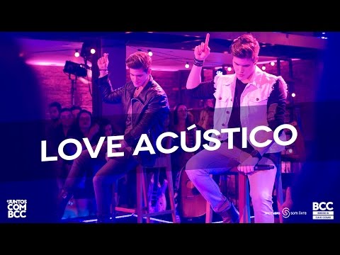 Breno e Caio Cesar - Love Acústico (DVD #JuntosComBCC)
