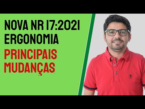 PRINCIPAIS MUDANÇAS NR 17:2021 - ERGONOMIA