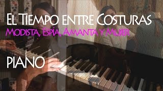 BSO El Tiempo entre Costuras - Modista, Espía, Amanta y Mujer (Piano | Sheet Music | Partituras)