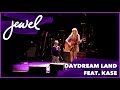 Jewel - "Daydream Land" ft. Kase