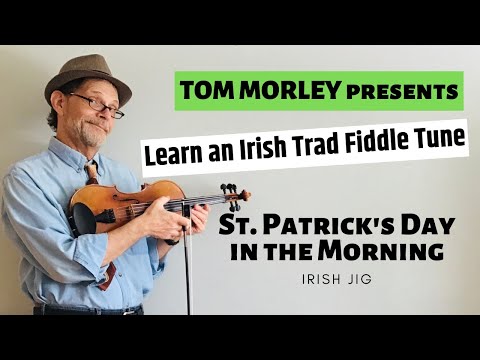Learn An Irish Trad Fiddle Tune - St. Patrick's Day in the Morning