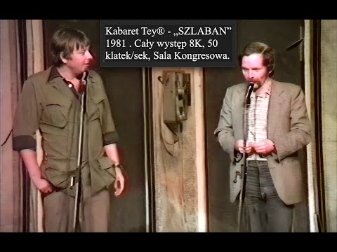 Kabaret Tey® - „Szlaban” - Cały występ  Kongresowa 1981 4K , 50 klatek/sek, Stereo