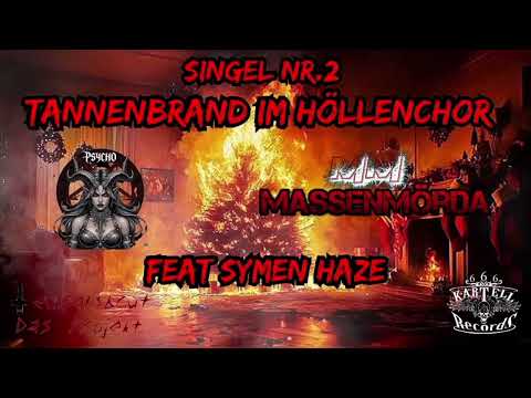 SYMEN HAZE x MASSENMÖRDA x PSYCHO - TANNENBRAND IM HÖLLENCHOIR