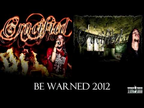 CRUCIFIED - BE WARNED (Fast rap)