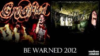 CRUCIFIED - BE WARNED (Fast rap)