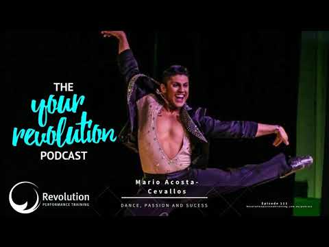Episode 111 Mario Acosta- Dance, Passion and Success