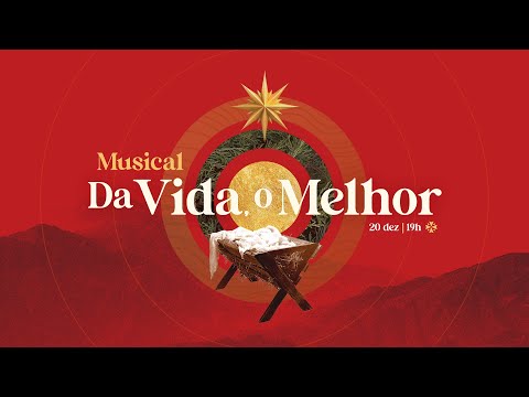 MUSICAL "DA VIDA O MELHOR" | 2025