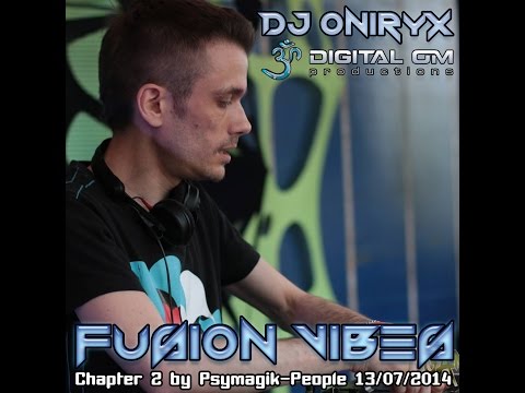 Dj Oniryx (Digital Om Productions) - Fusion Vibes 2 (PsyMagik-People 13.07.2014)