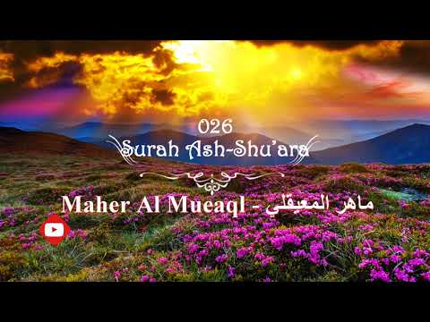 |FHD| 026 Surah Ash-Shu’ara - Maher Al Muaiqly ماهر المعيقل