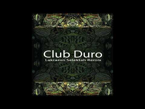 Club Duro - Donna (Lakrazon Selektah Remix) Psychotropik Pro. Techno